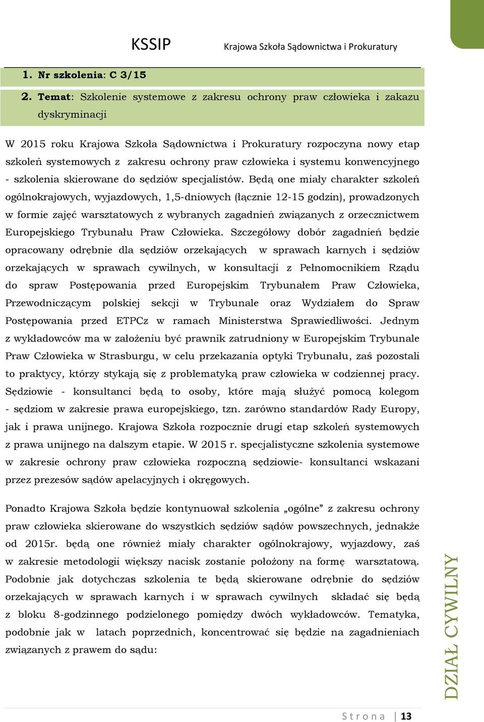 szkolenia skierowane do sędziów specjalistów.