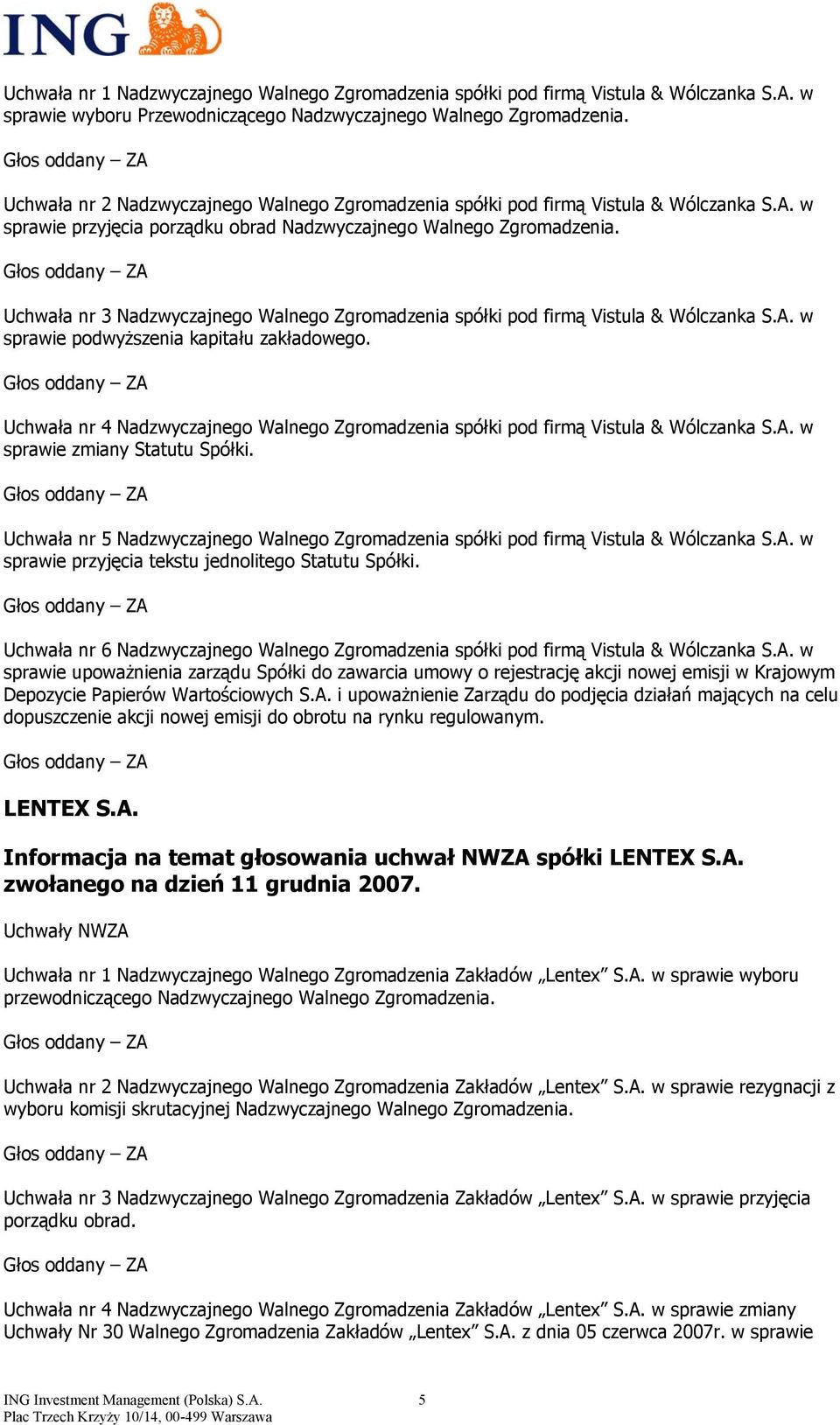 Uchwała nr 3 Nadzwyczajnego Walnego Zgromadzenia spółki pod firmą Vistula & Wólczanka S.A. w sprawie podwyższenia kapitału zakładowego.