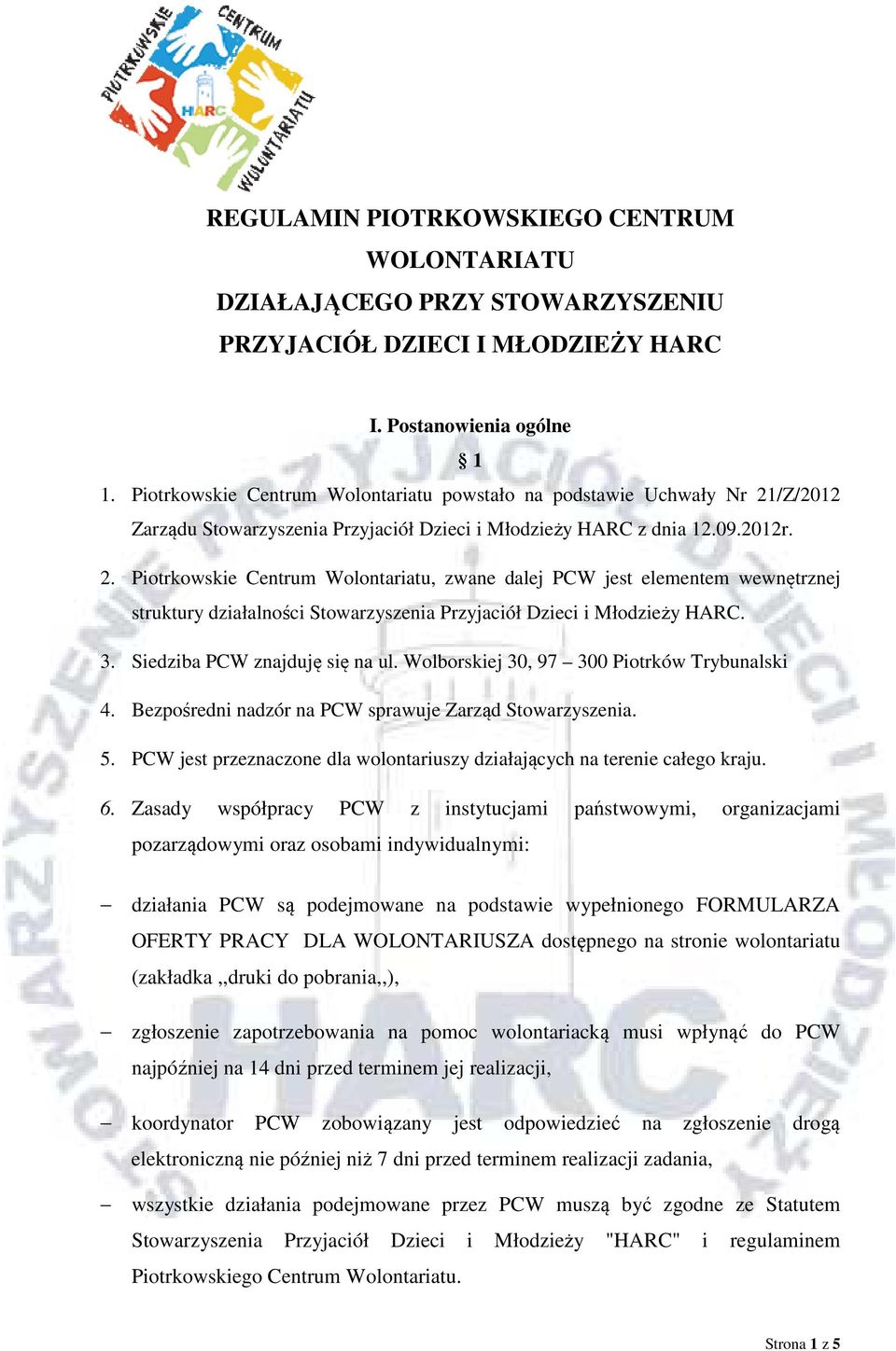 /Z/2012 Zarządu Stowarzyszenia Przyjaciół Dzieci i Młodzieży HARC z dnia 12.09.2012r. 2.