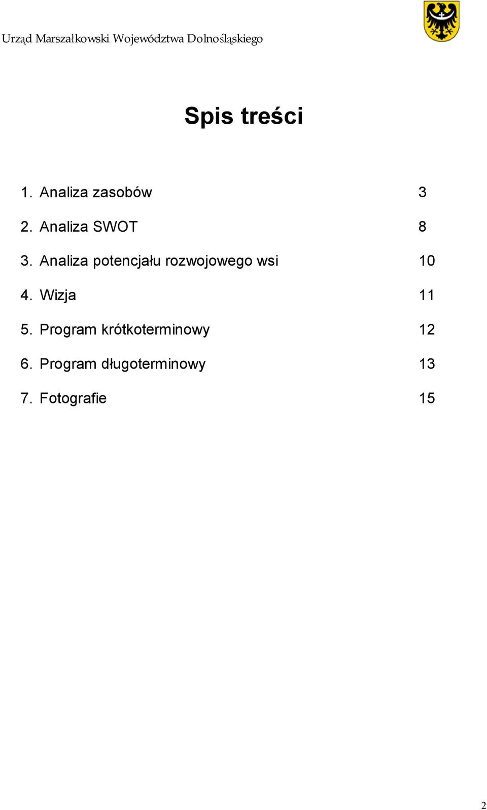 Analiza potencjału rozwojowego wsi 10 4.
