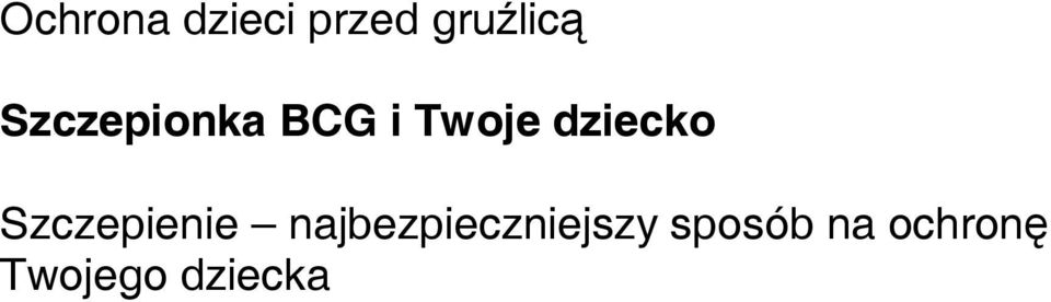 Szczepienie najbezpieczniejszy