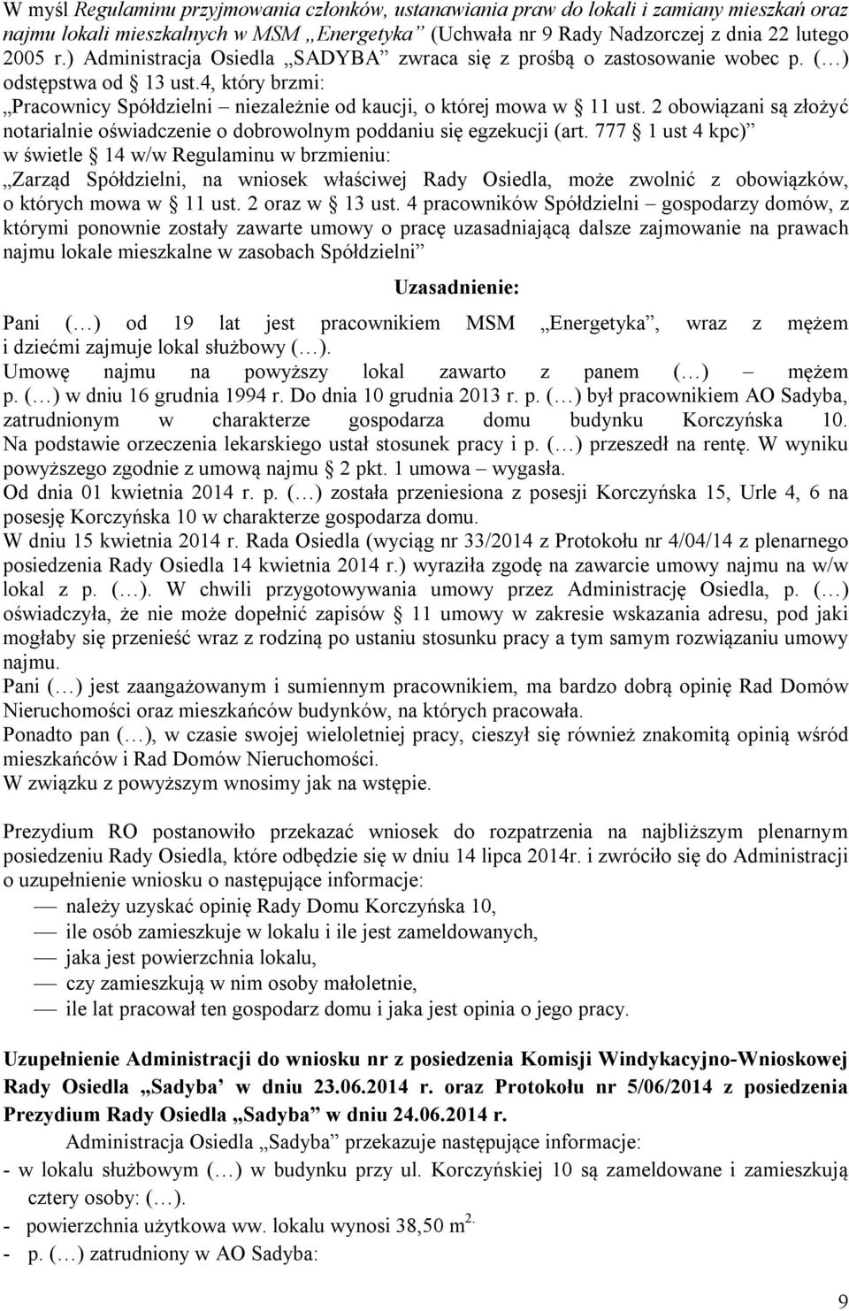 2 obowiązani są złożyć notarialnie oświadczenie o dobrowolnym poddaniu się egzekucji (art.