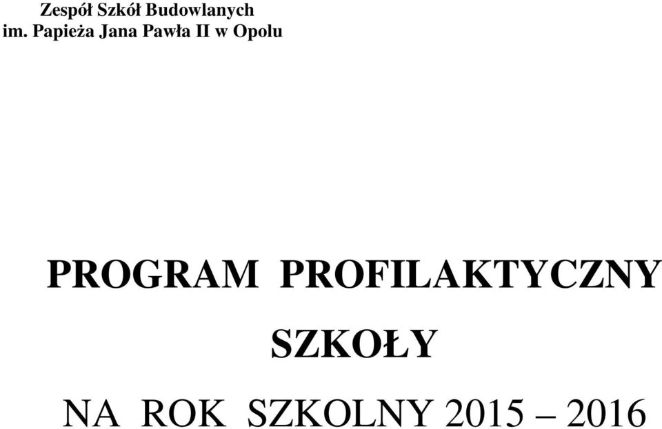 Opolu PROGRAM PROFILAKTYCZNY