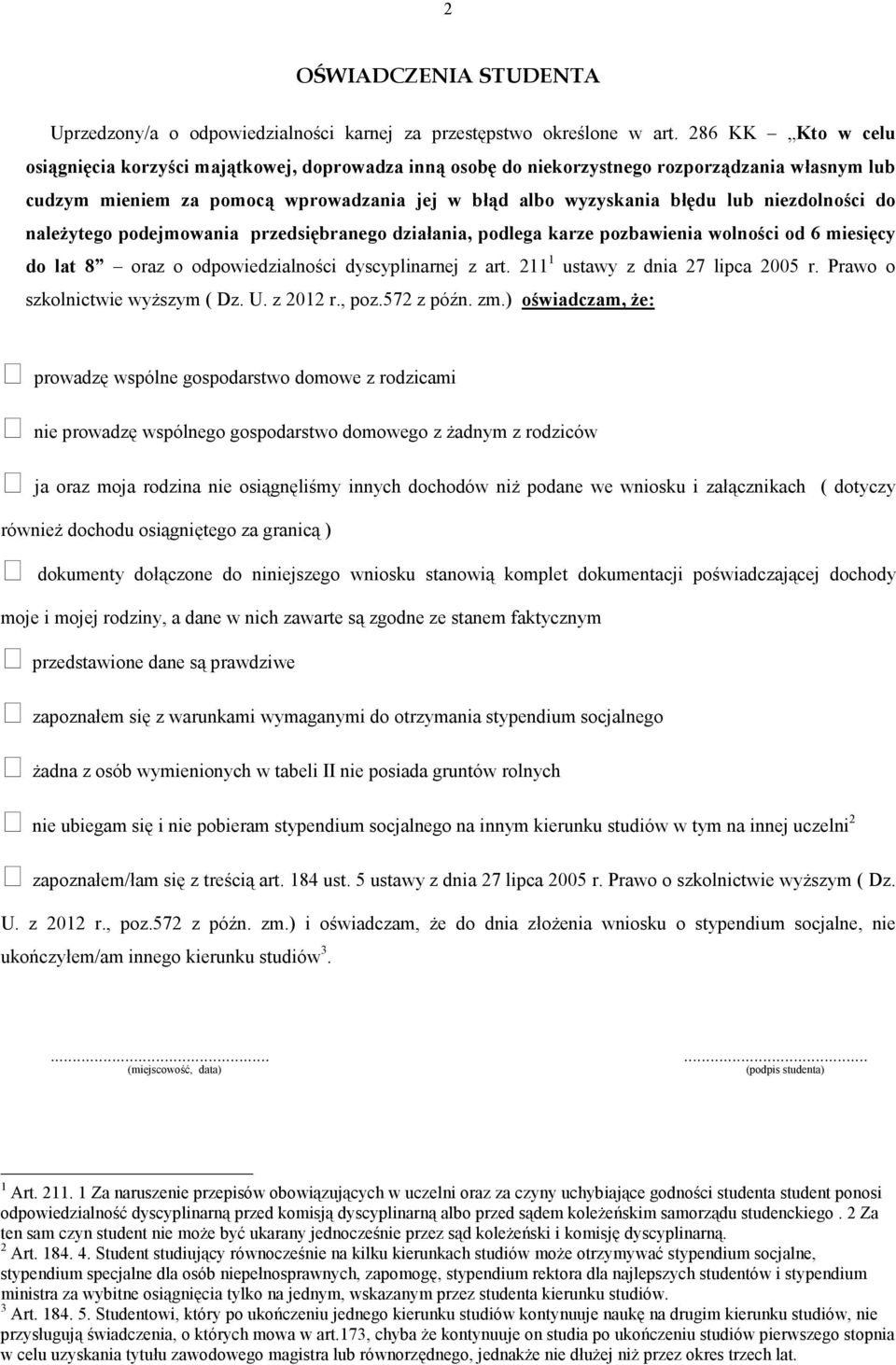 niezdolności do naleŝytego podejmowania przedsiębranego działania, podlega karze pozbawienia wolności od 6 miesięcy do lat 8 oraz o odpowiedzialności dyscyplinarnej z art.