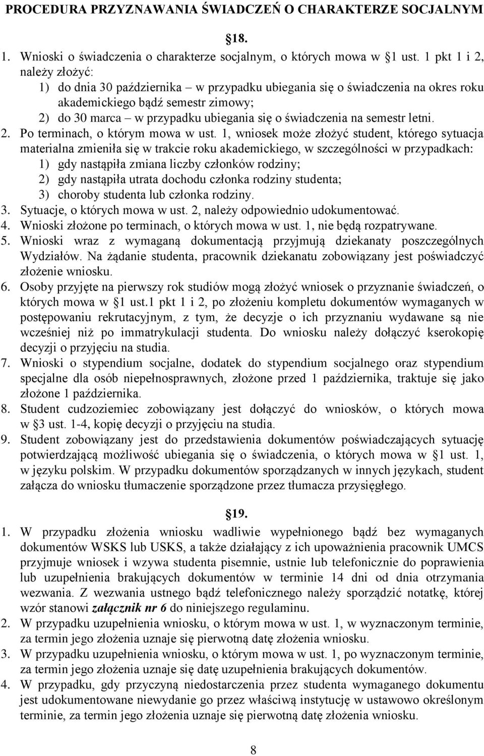 na semestr letni. 2. Po terminach, o którym mowa w ust.