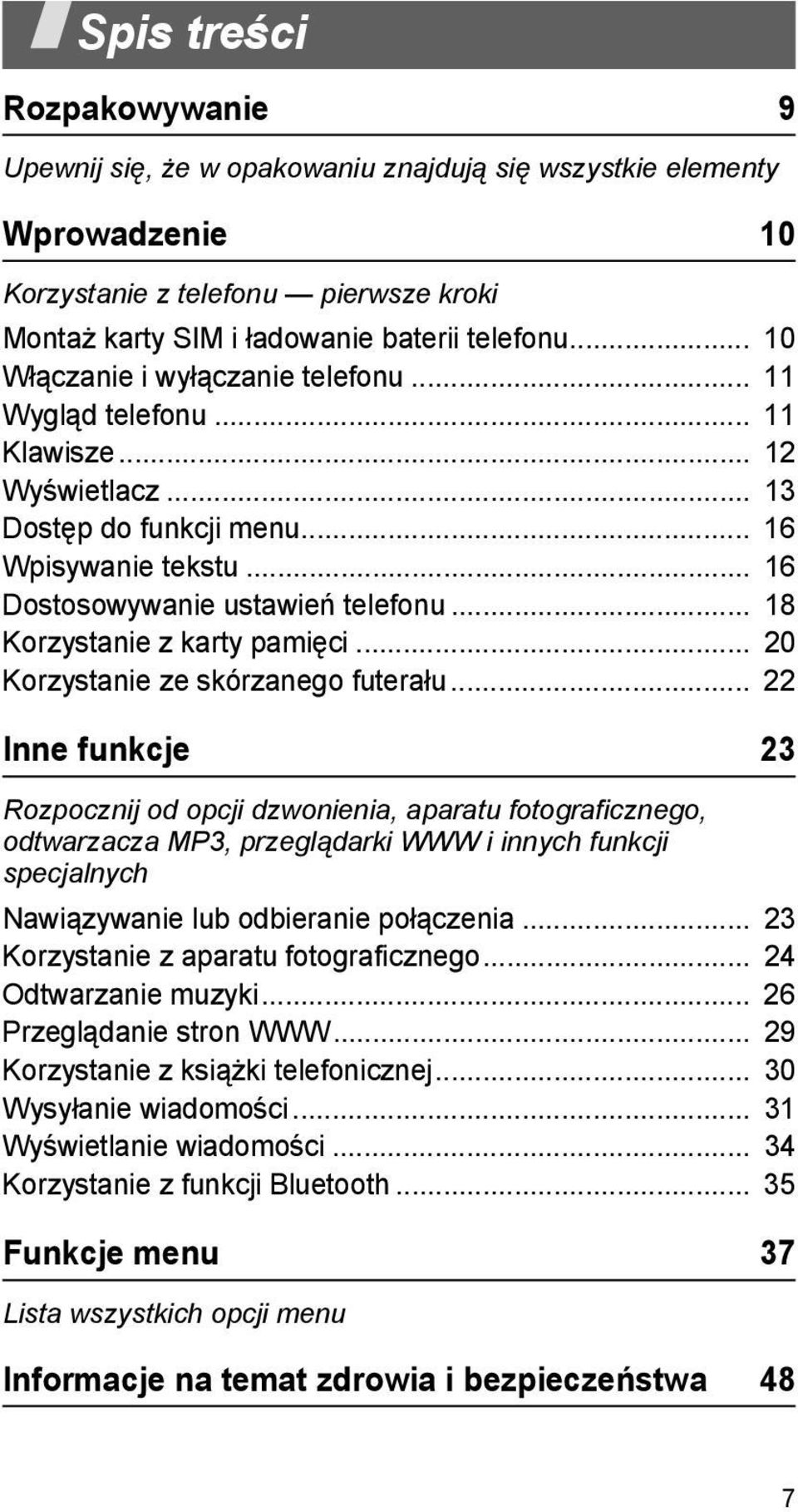 .. 18 Korzystanie z karty pamięci... 20 Korzystanie ze skórzanego futerału.