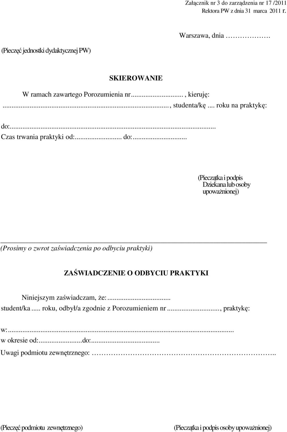 .. Czas trwania praktyki od:... do:.