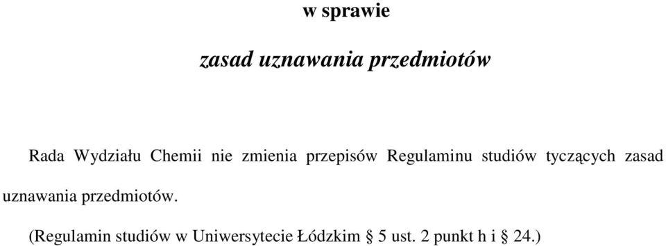 tyczących zasad uznawania przedmiotów.