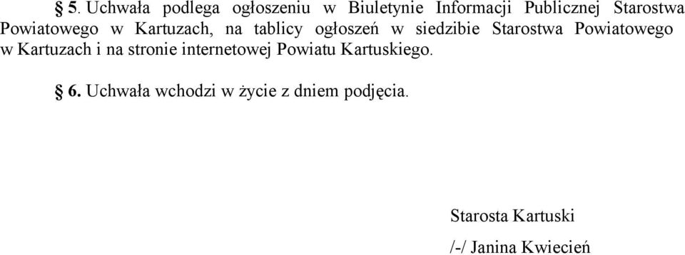 Starostwa Powiatowego w Kartuzach i na stronie internetowej Powiatu