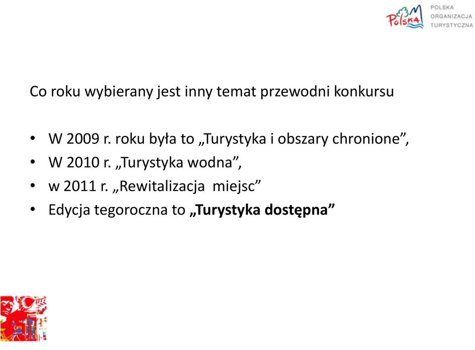 roku była to Turystyka i obszary chronione, W 2010