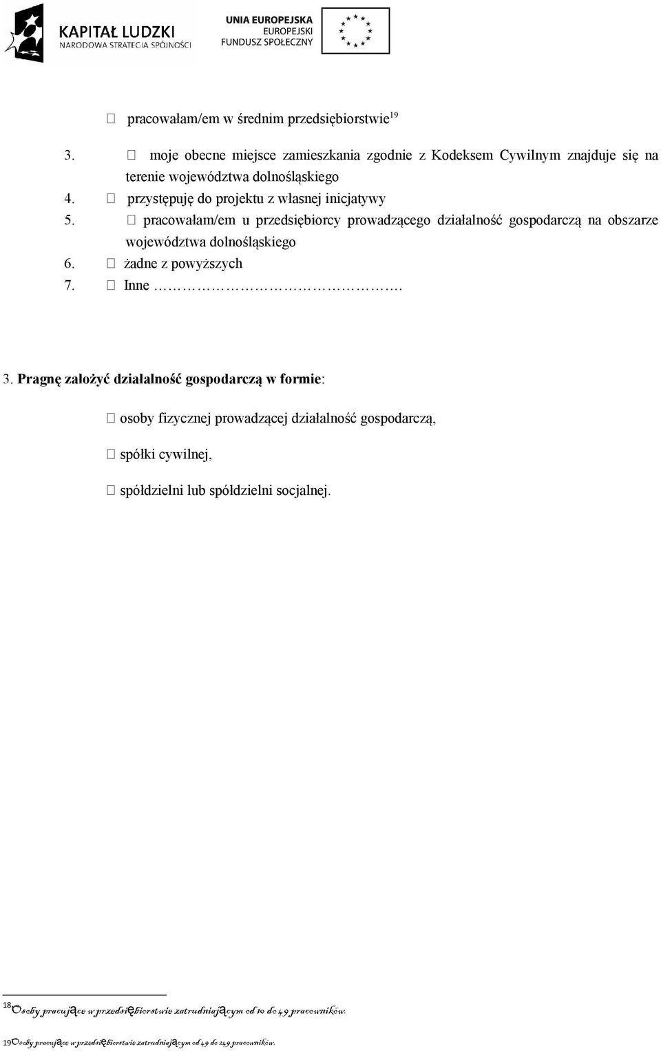 żadne z powyższych 7. Inne. 3.