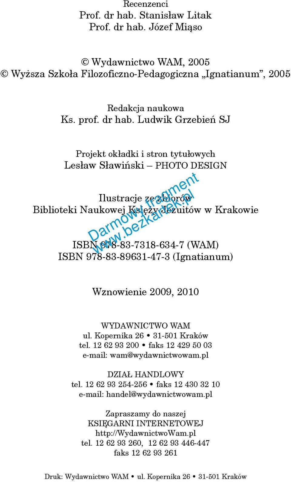 Józef Mi¹so Wydawnictwo WAM, 2005 Wy sza Szko³a Filozoficzno-Pedagogiczna Ignatianum, 2005 Redakcja naukowa Ks. prof. dr hab.