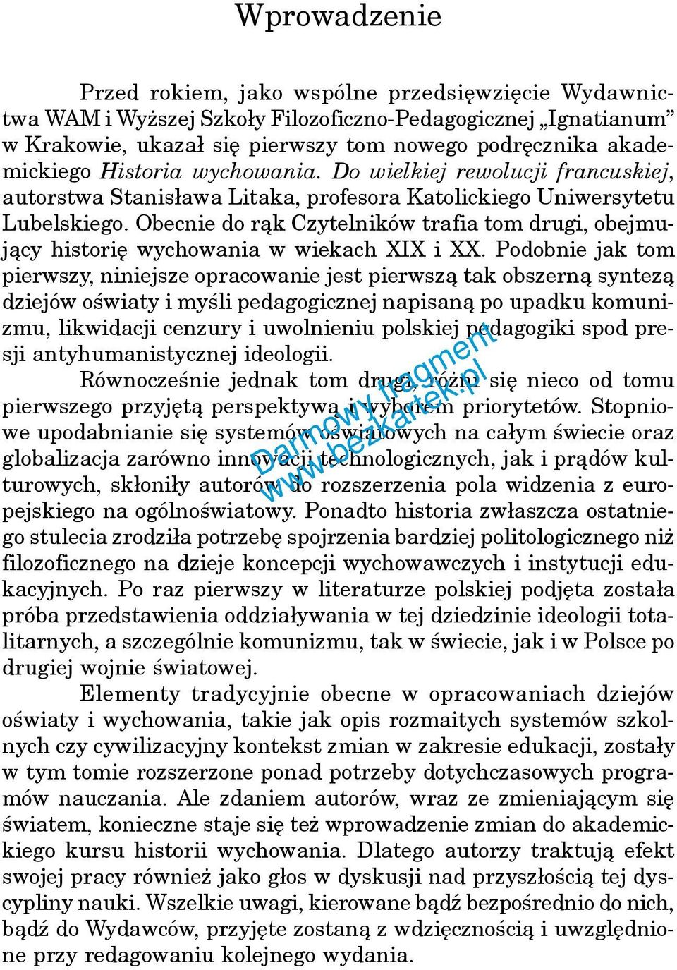 Obecnie do r¹k Czytelników trafia tom drugi, obejmuj¹cy historiê wychowania w wiekach XIX i XX.