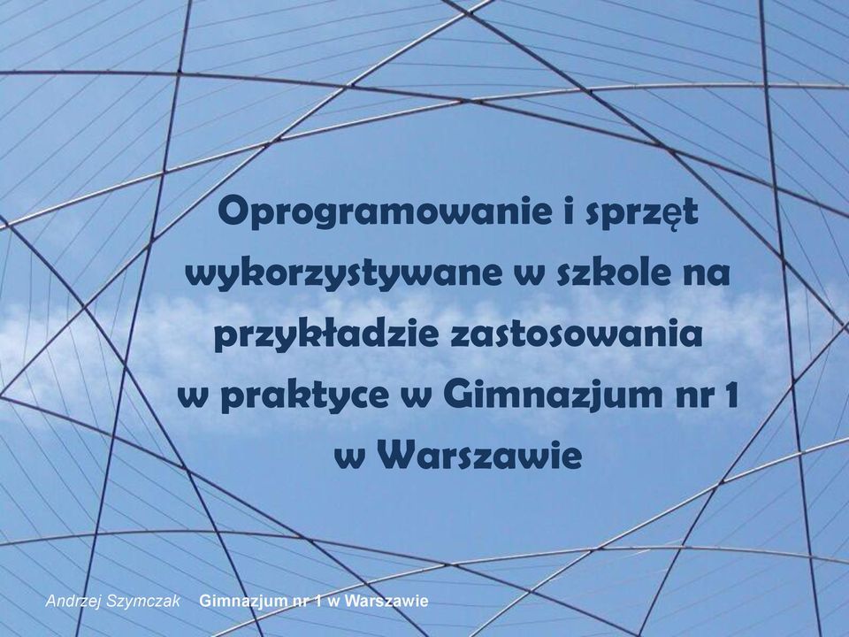 praktyce w Gimnazjum nr 1 w Warszawie