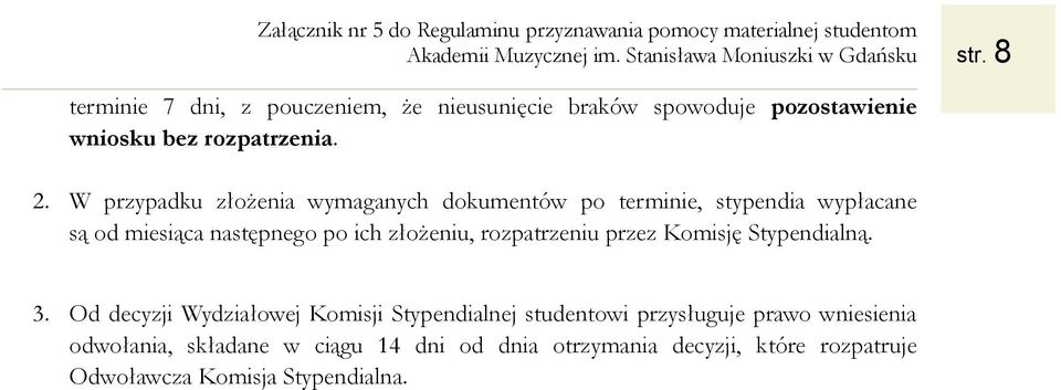 rozpatrzeniu przez Komisję Stypendialną. 3.