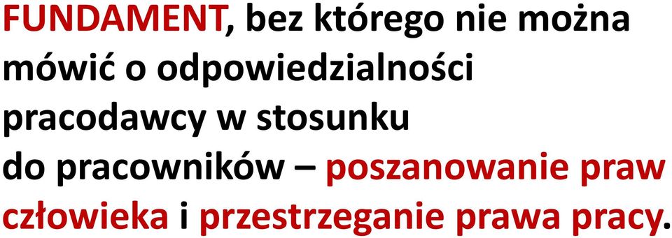 stosunku do pracowników poszanowanie