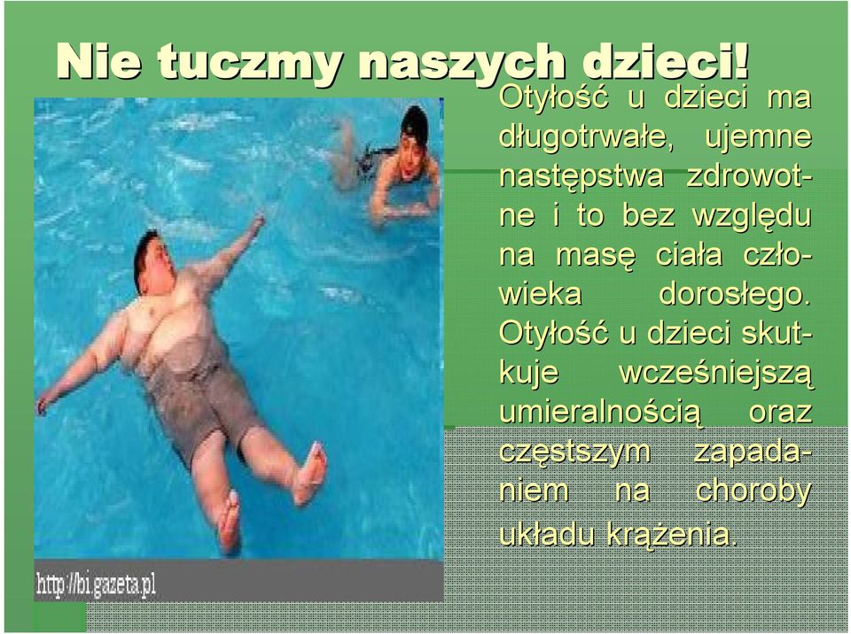 to bez względu na masę ciała czło- wieka dorosłego.