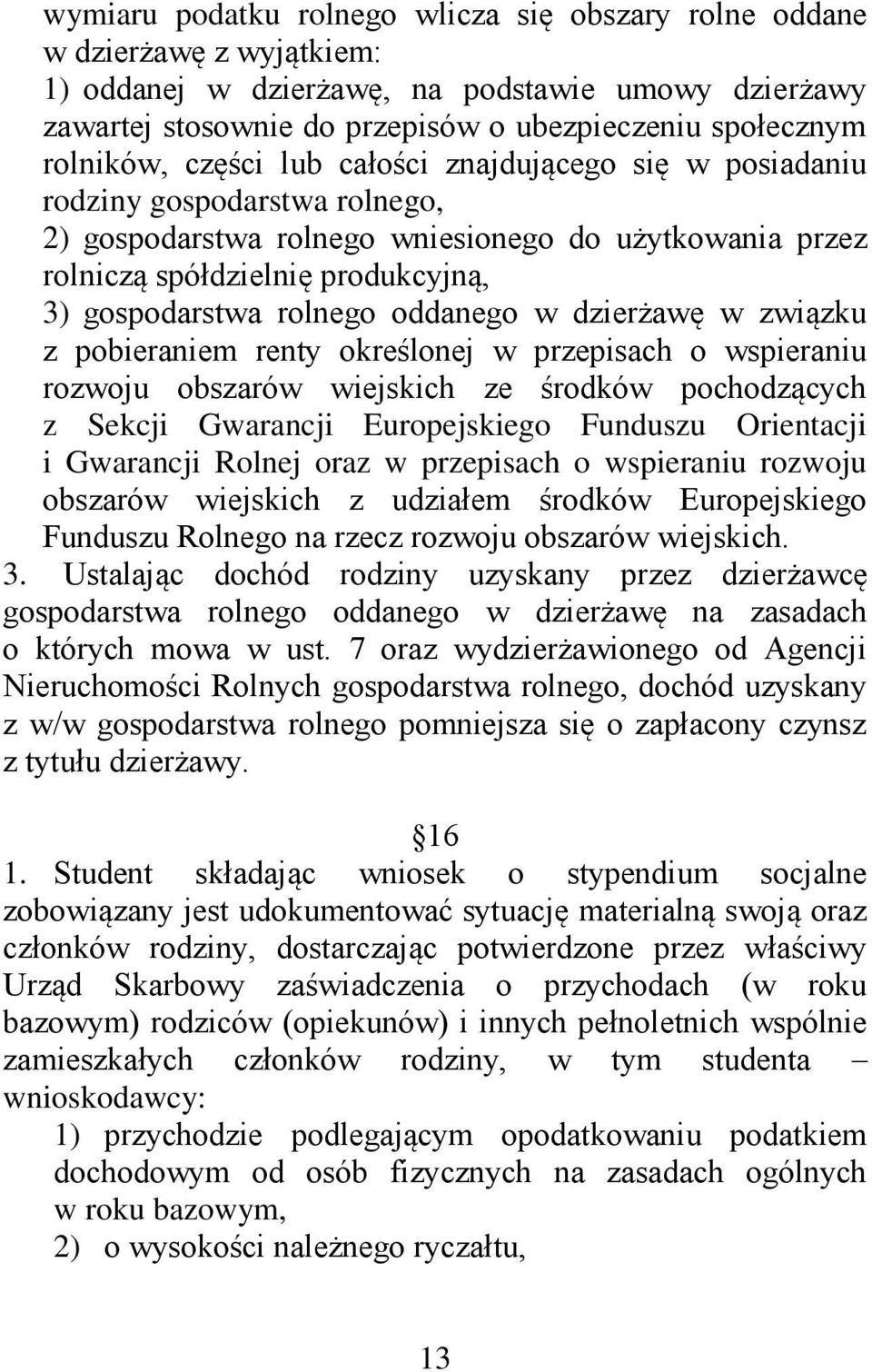 rolnego oddanego w dzierżawę w związku z pobieraniem renty określonej w przepisach o wspieraniu rozwoju obszarów wiejskich ze środków pochodzących z Sekcji Gwarancji Europejskiego Funduszu Orientacji