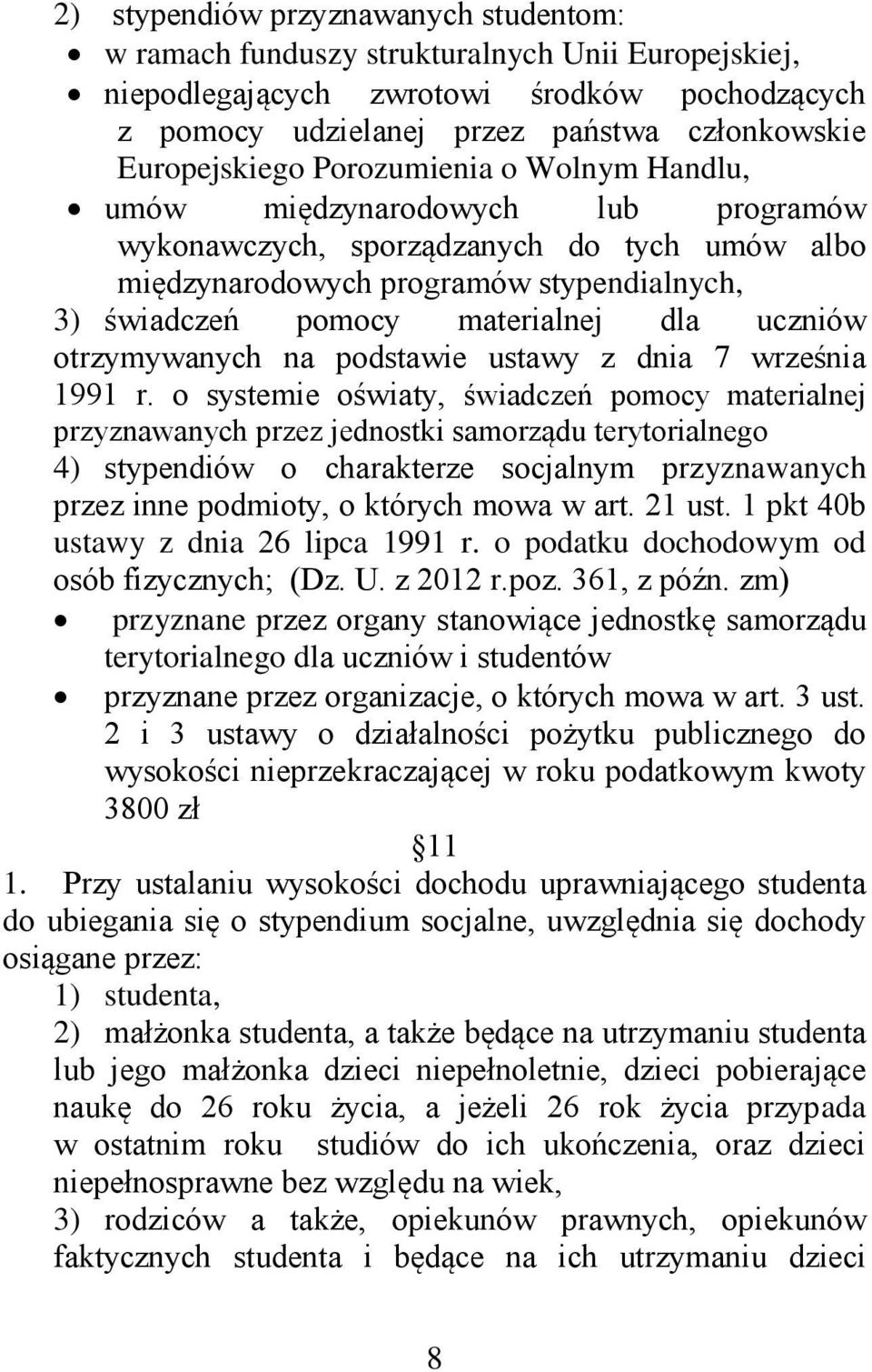 otrzymywanych na podstawie ustawy z dnia 7 września 1991 r.