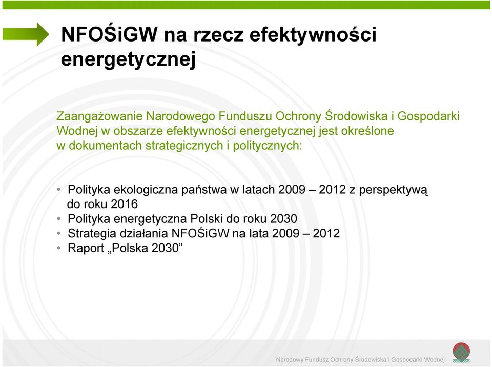 ekologiczna państwa w latach 2009 2012 z perspektywą do roku 2016 Polityka