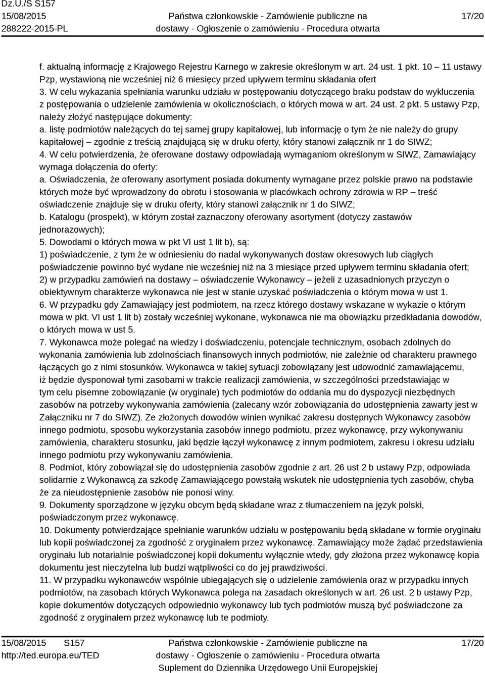 5 ustawy Pzp, należy złożyć następujące dokumenty: a.