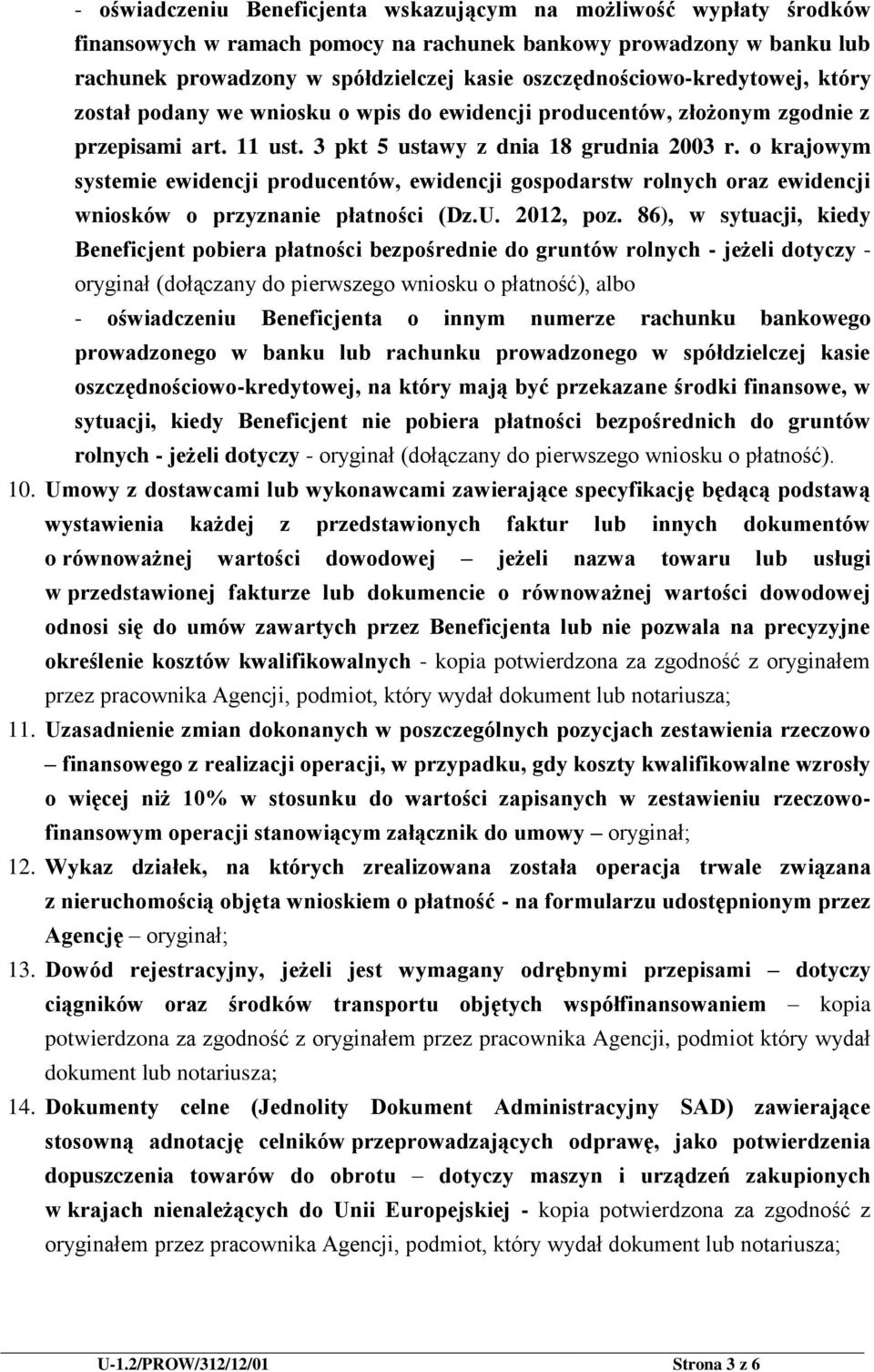 o krajowym systemie ewidencji producentów, ewidencji gospodarstw rolnych oraz ewidencji wniosków o przyznanie płatności (Dz.U. 2012, poz.