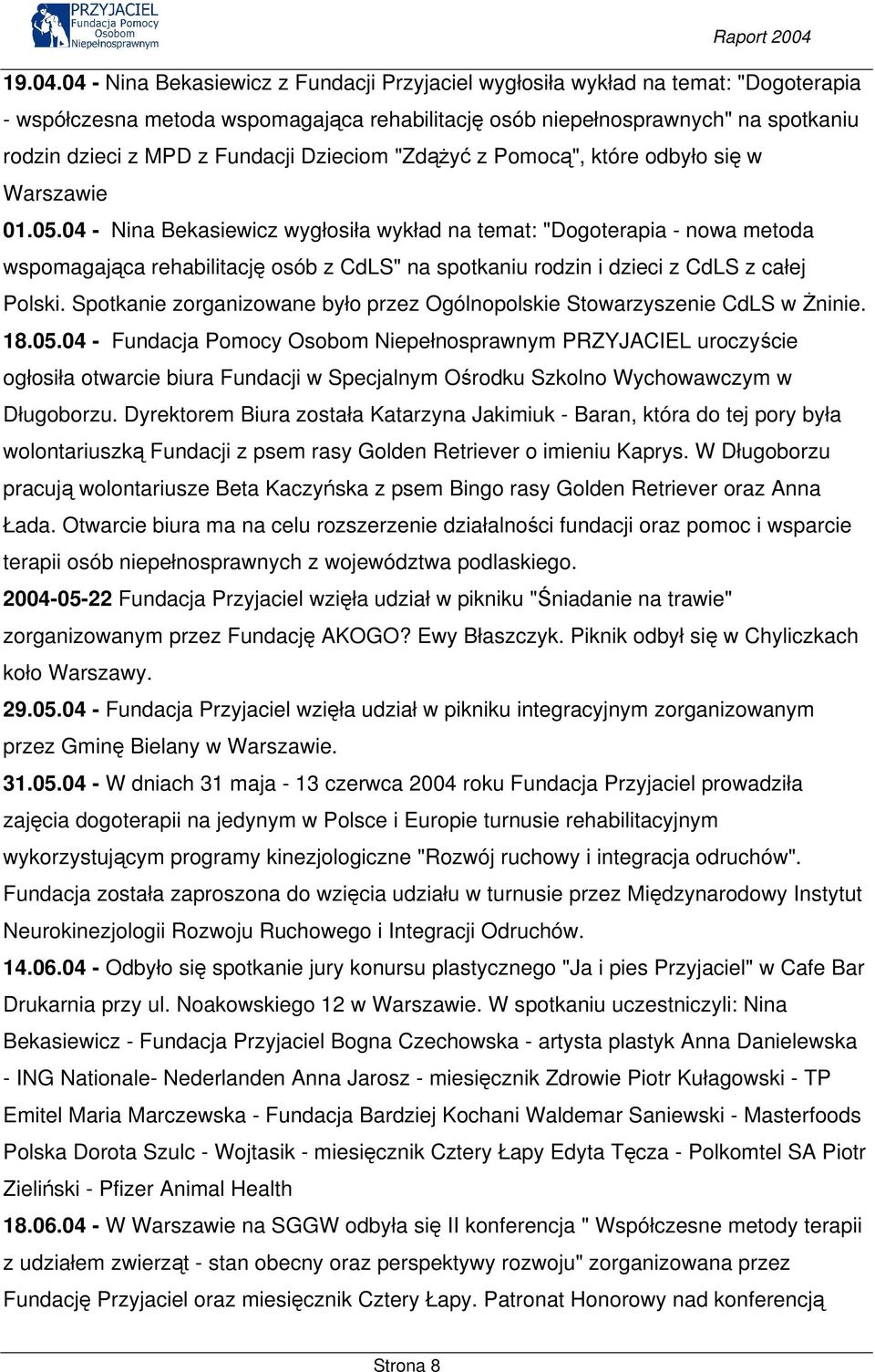 Dzieciom "Zdążyć z Pomocą", które odbyło się w Warszawie 01.05.