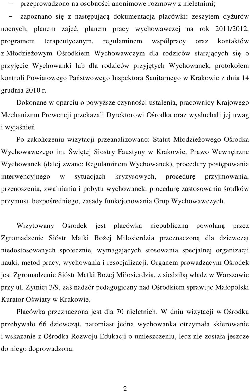 protokołem kontroli Powiatowego Państwowego Inspektora Sanitarnego w Krakowie z dnia 14 grudnia 2010 r.