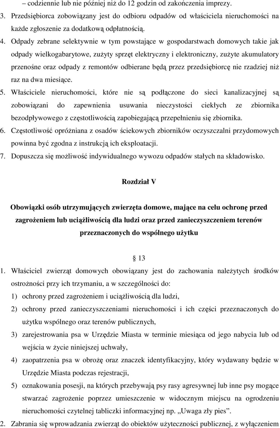 odbierane będą przez przedsiębiorcę nie rzadziej niŝ raz na dwa miesiące. 5.