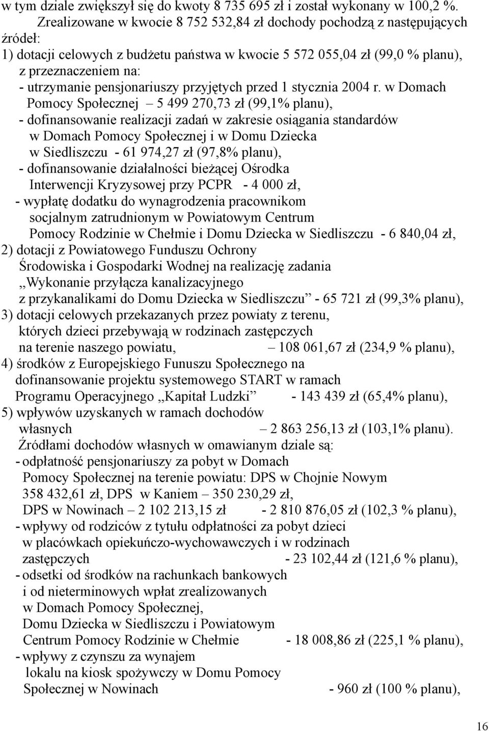 pensjonariuszy przyjętych przed 1 stycznia 2004 r.