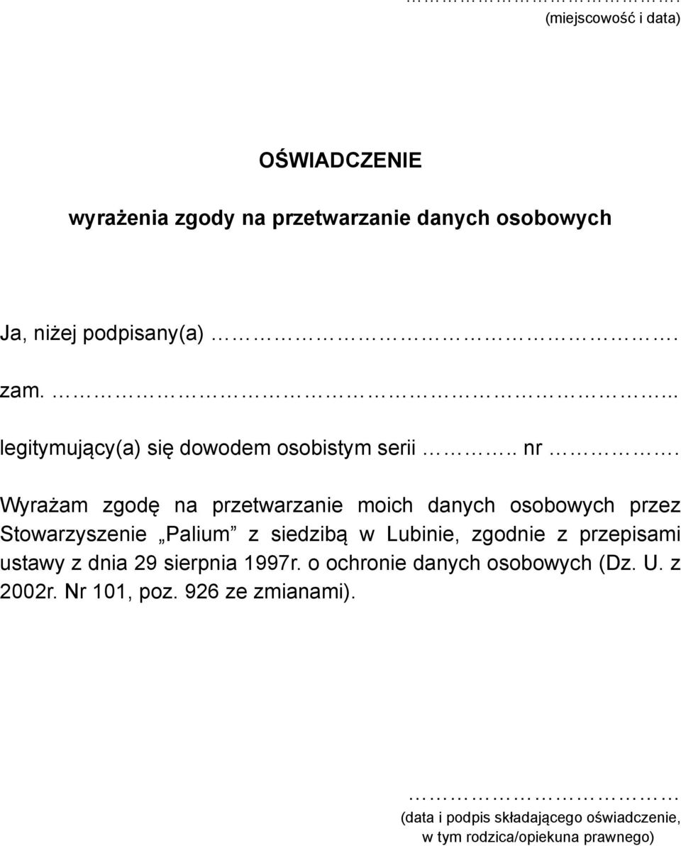 Wyrażam zgodę na przetwarzanie moich danych osobowych przez Stowarzyszenie Palium z siedzibą w Lubinie, zgodnie z