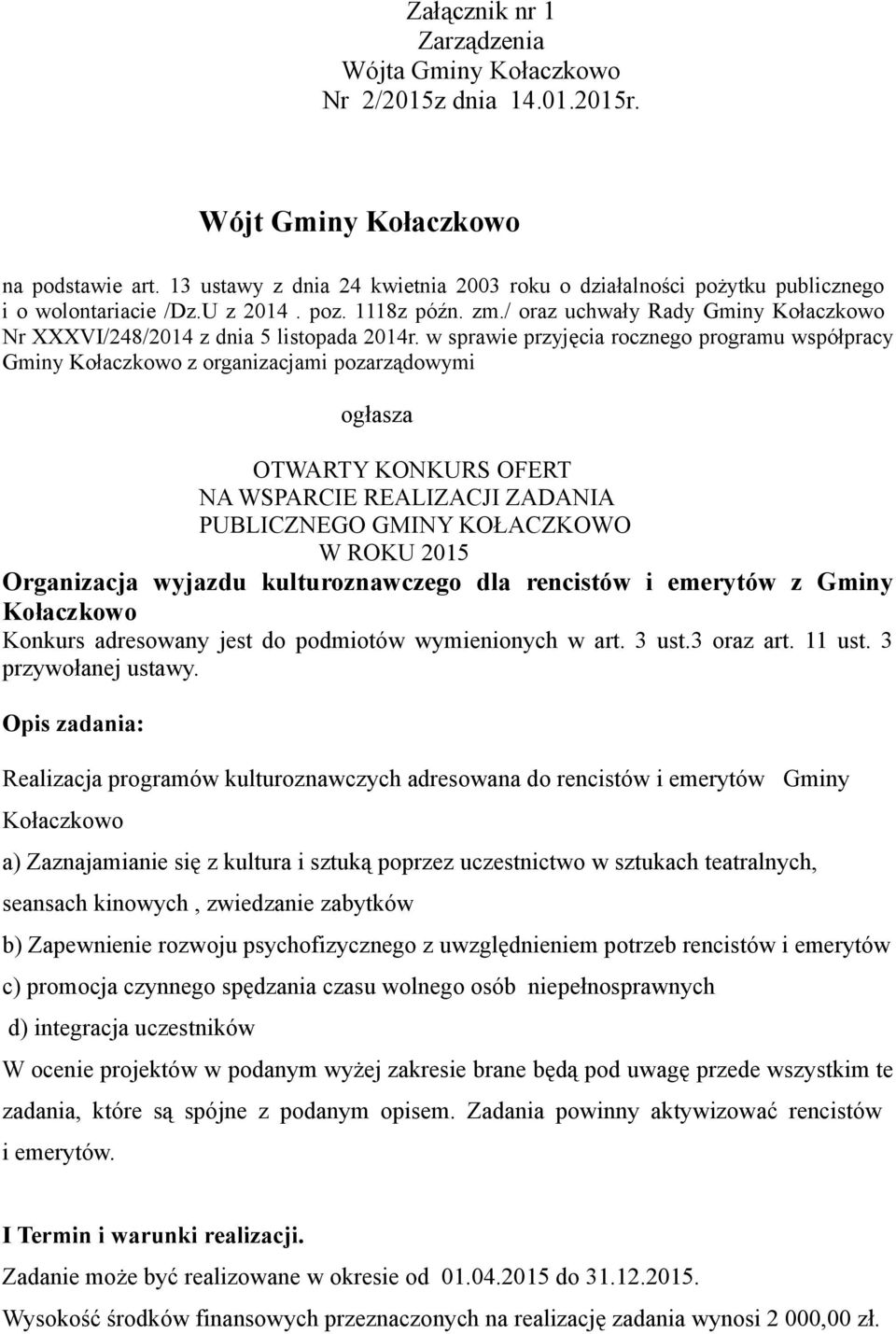 / oraz uchwały Rady Gminy Kołaczkowo Nr XXXVI/248/2014 z dnia 5 listopada 2014r.