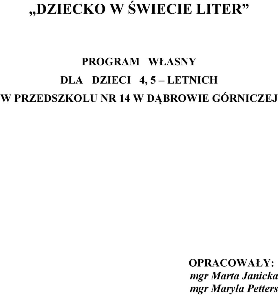 PRZEDSZKOLU NR 14 W DĄBROWIE