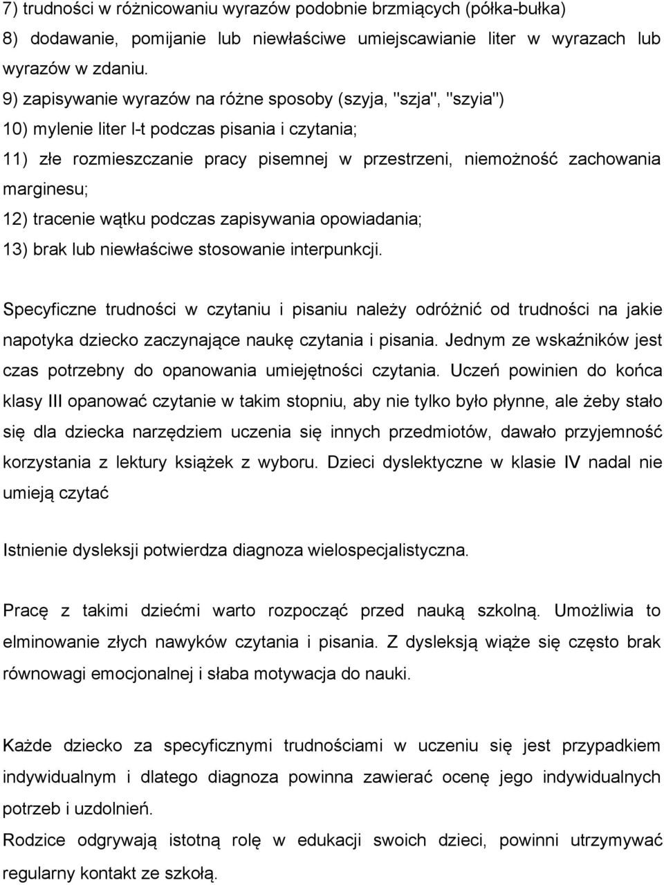 marginesu; 12) tracenie wątku podczas zapisywania opowiadania; 13) brak lub niewłaściwe stosowanie interpunkcji.