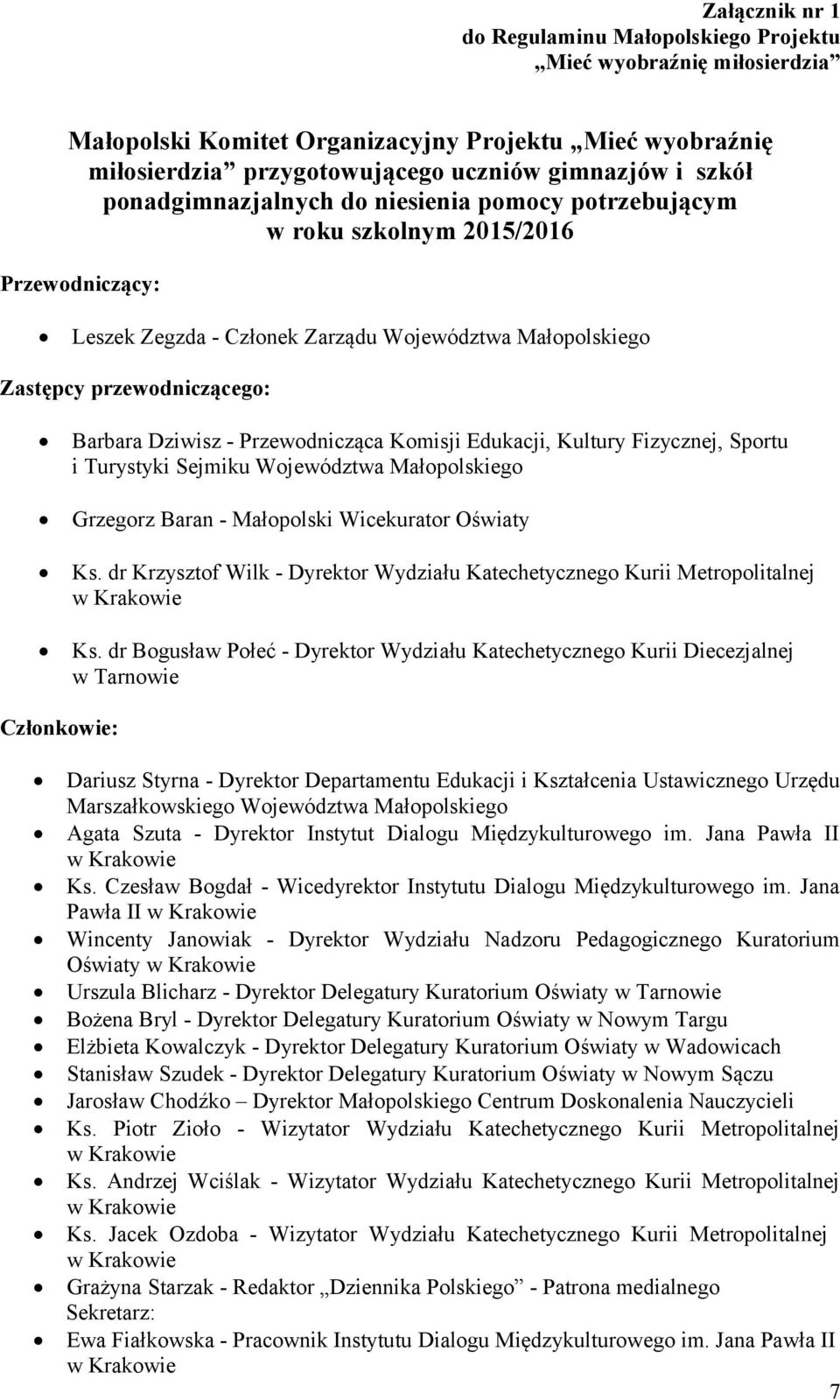 Przewodnicząca Komisji Edukacji, Kultury Fizycznej, Sportu i Turystyki Sejmiku Województwa Małopolskiego Grzegorz Baran - Małopolski Wicekurator Oświaty Ks.