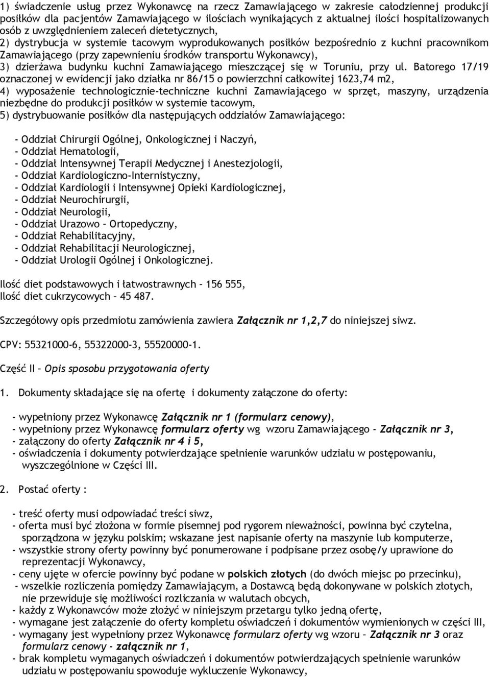 dzierżawa budynku kuchni Zamawiającego mieszczącej się w Toruniu, przy ul.