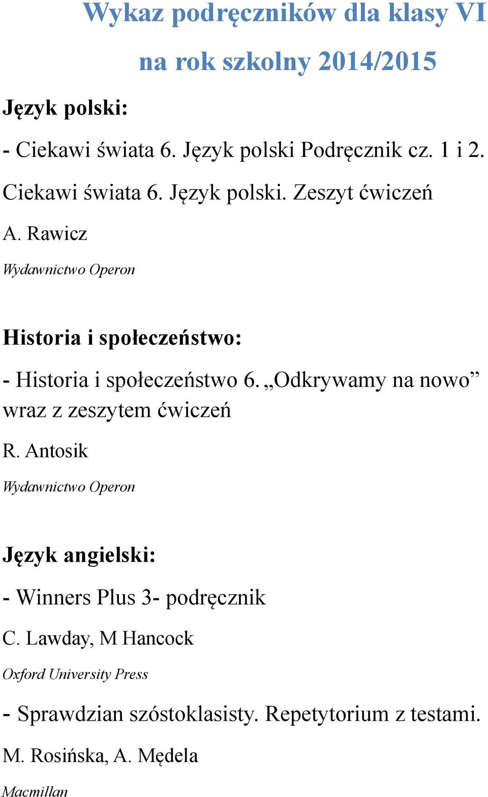 Rawicz Historia i społeczeństwo: - Historia i społeczeństwo 6. Odkrywamy na nowo wraz z zeszytem ćwiczeń R.