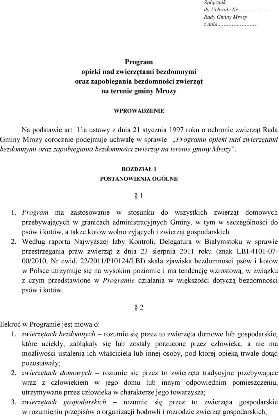 terenie gminy Mrozy. ROZDZIAŁ I POSTANOWIENIA OGÓLNE 1 1.
