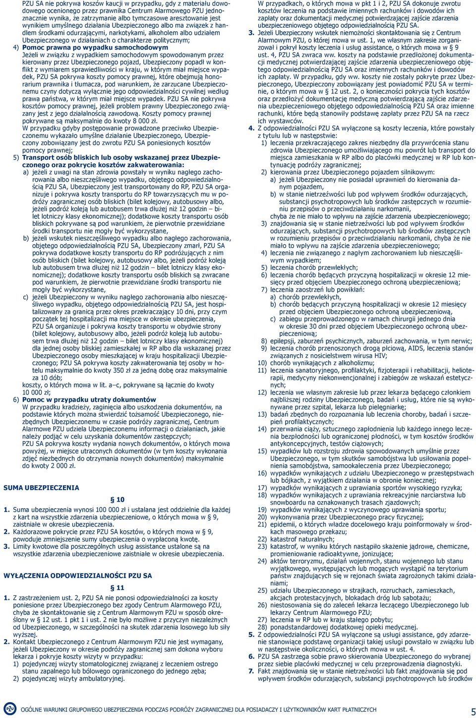 prawna po wypadku samochodowym Jeżeli w związku z wypadkiem samochodowym spowodowanym przez kierowany przez Ubezpieczonego pojazd, Ubezpieczony popadł w konflikt z wymiarem sprawiedliwości w kraju, w