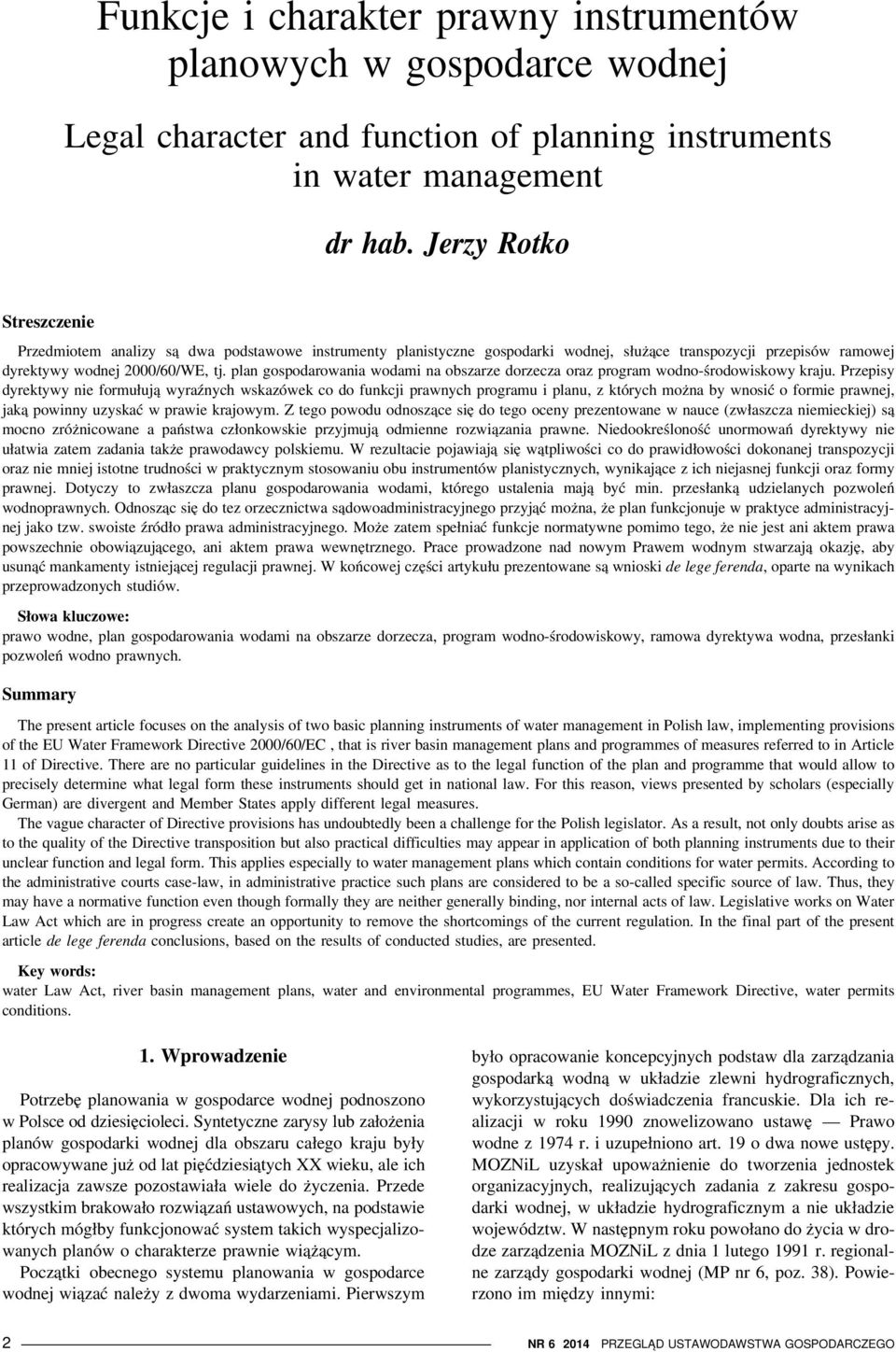 plan gospodarowania wodami na obszarze dorzecza oraz program wodno-środowiskowy kraju.