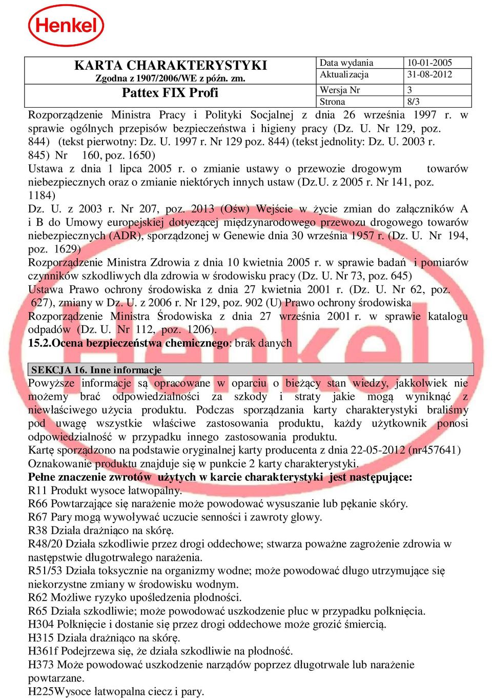 Nr 141, poz. 1184) Dz. U. z 2003 r. Nr 207, poz.