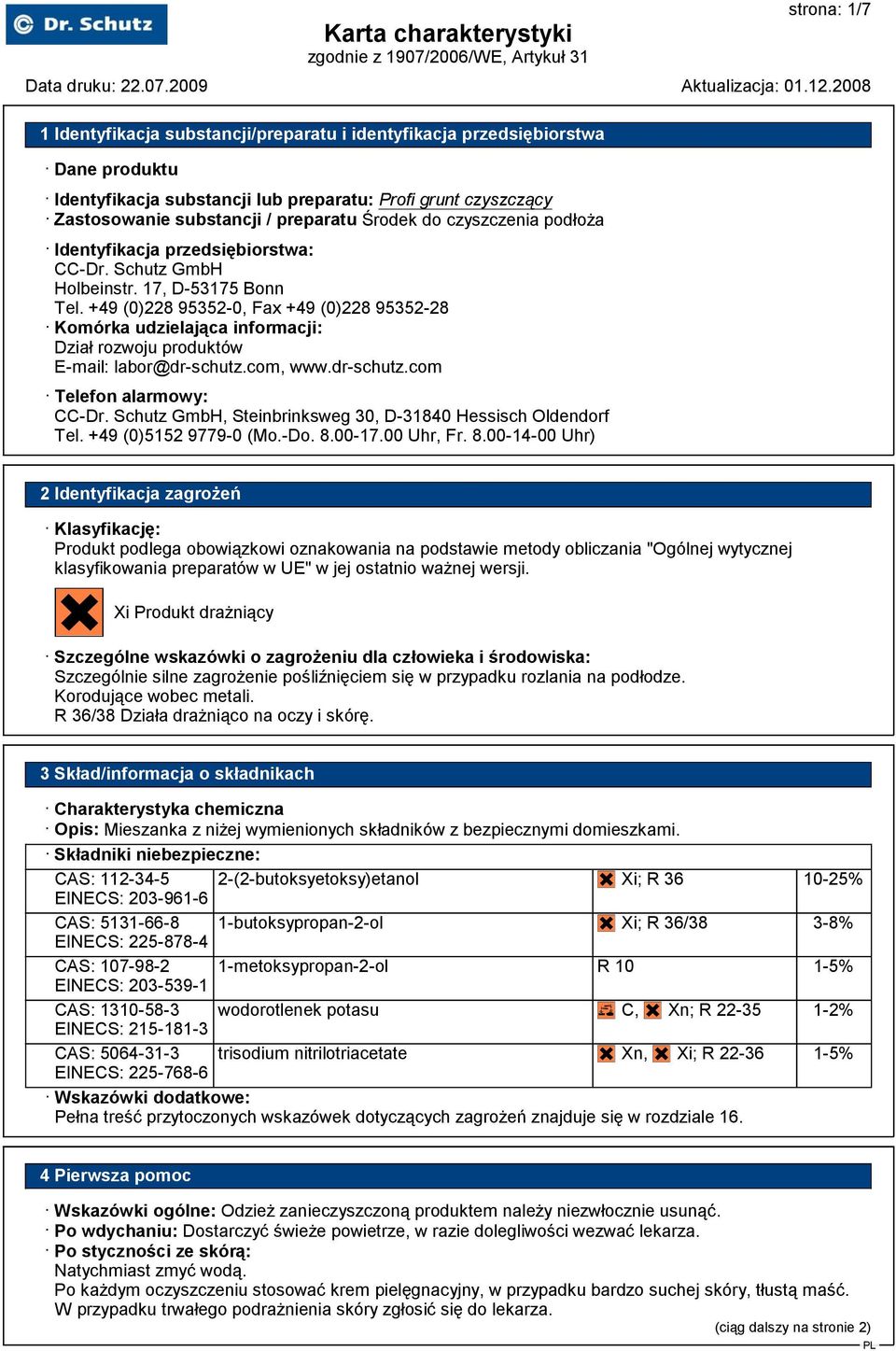 Schutz GmbH, Steinbrinksweg 30, D-31840 Hessisch Oldendorf Tel. +49 (0)5152 9779-0 (Mo.-Do. 8.