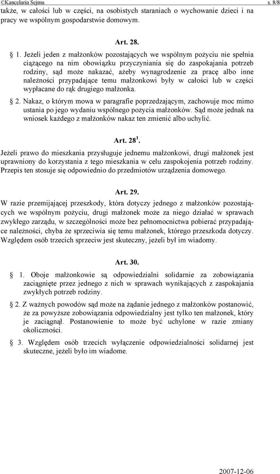 albo inne należności przypadające temu małżonkowi były w całości lub w części wypłacane do rąk drugiego małżonka. 2.