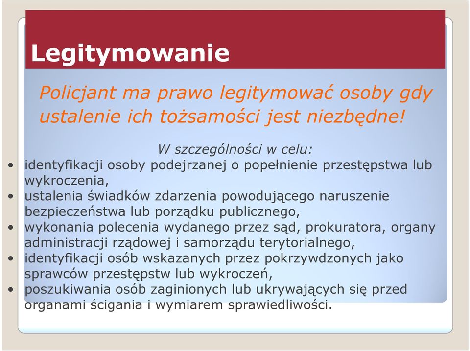 naruszenie bezpieczeństwa lub porządku publicznego, wykonania polecenia wydanego przez sąd, prokuratora, organy administracji rządowej i samorządu