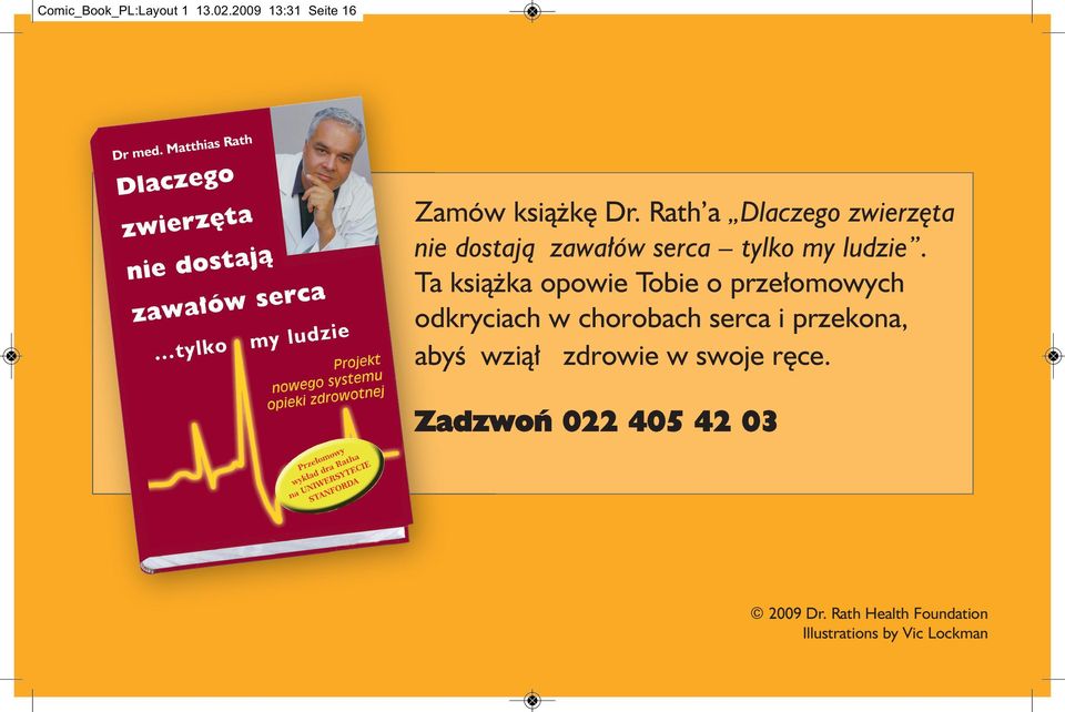 Ta ksi¹ ka opowie Tobie o prze³omowych odkryciach w chorobach serca i przekona,