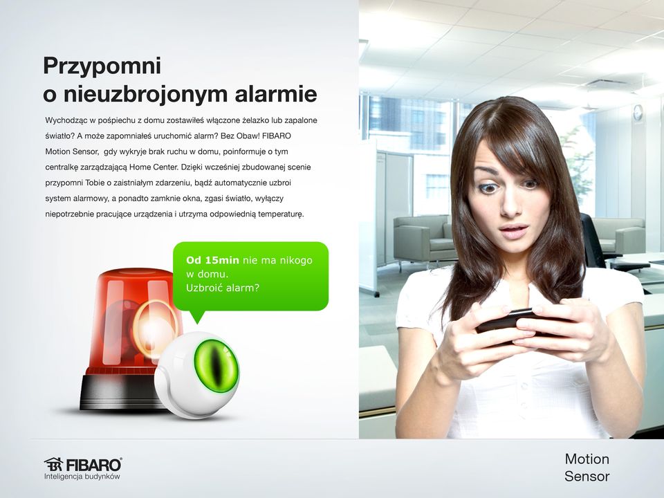 FIBARO, gdy wykryje brak ruchu w domu, poinformuje o tym centralkę zarządzającą Home Center.