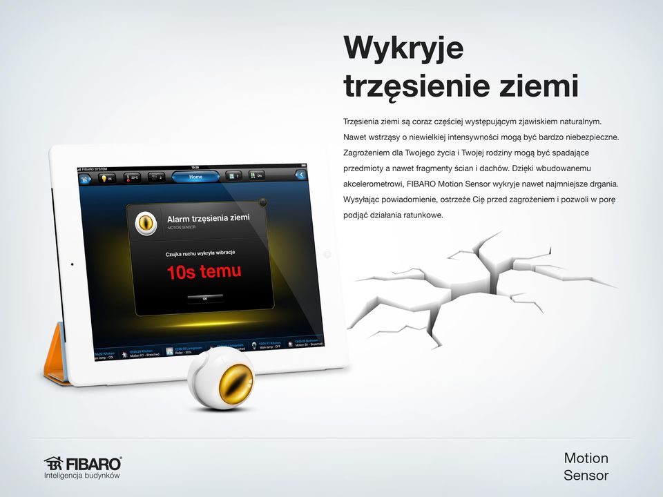 Zagrożeniem dla Twojego życia i Twojej rodziny mogą być spadające przedmioty a nawet fragmenty ścian i dachów.