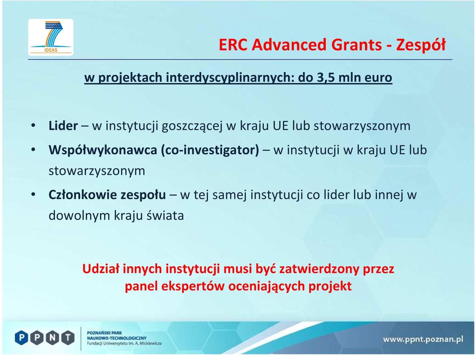 w kraju UE lub stowarzyszonym Członkowie zespołu w tej samej instytucji co lider lub innej w