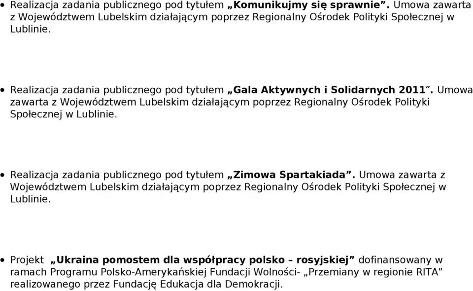 Umowa Społecznej w Realizacja zadania publicznego pod tytułem Zimowa Spartakiada.