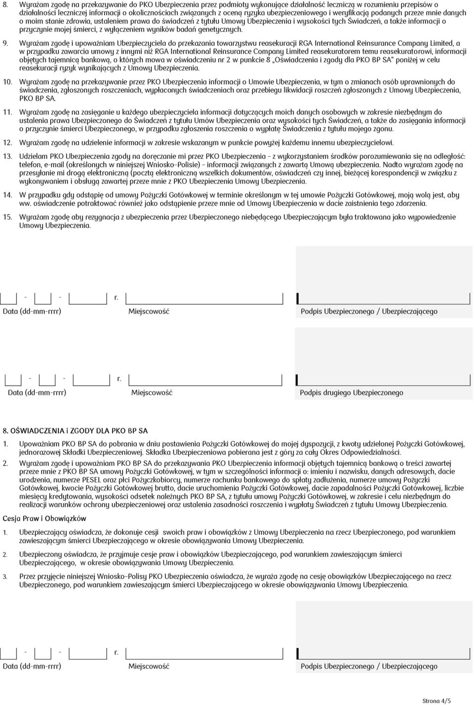 przyczynie mojej śmierci, z wyłączeniem wyników badań genetycznych. 9.